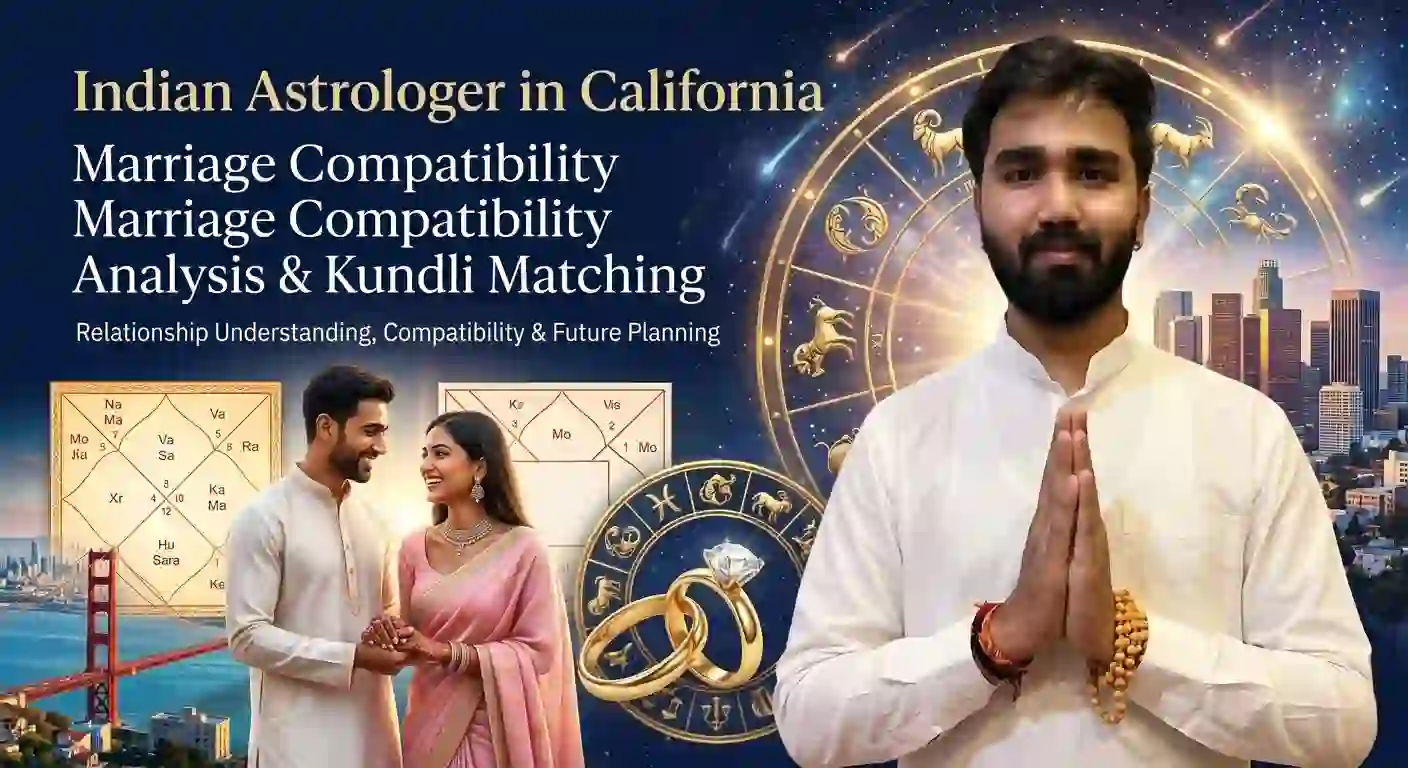 Indian Astrologer in California for Marriage Compatibility Analysis & Kundli Matching