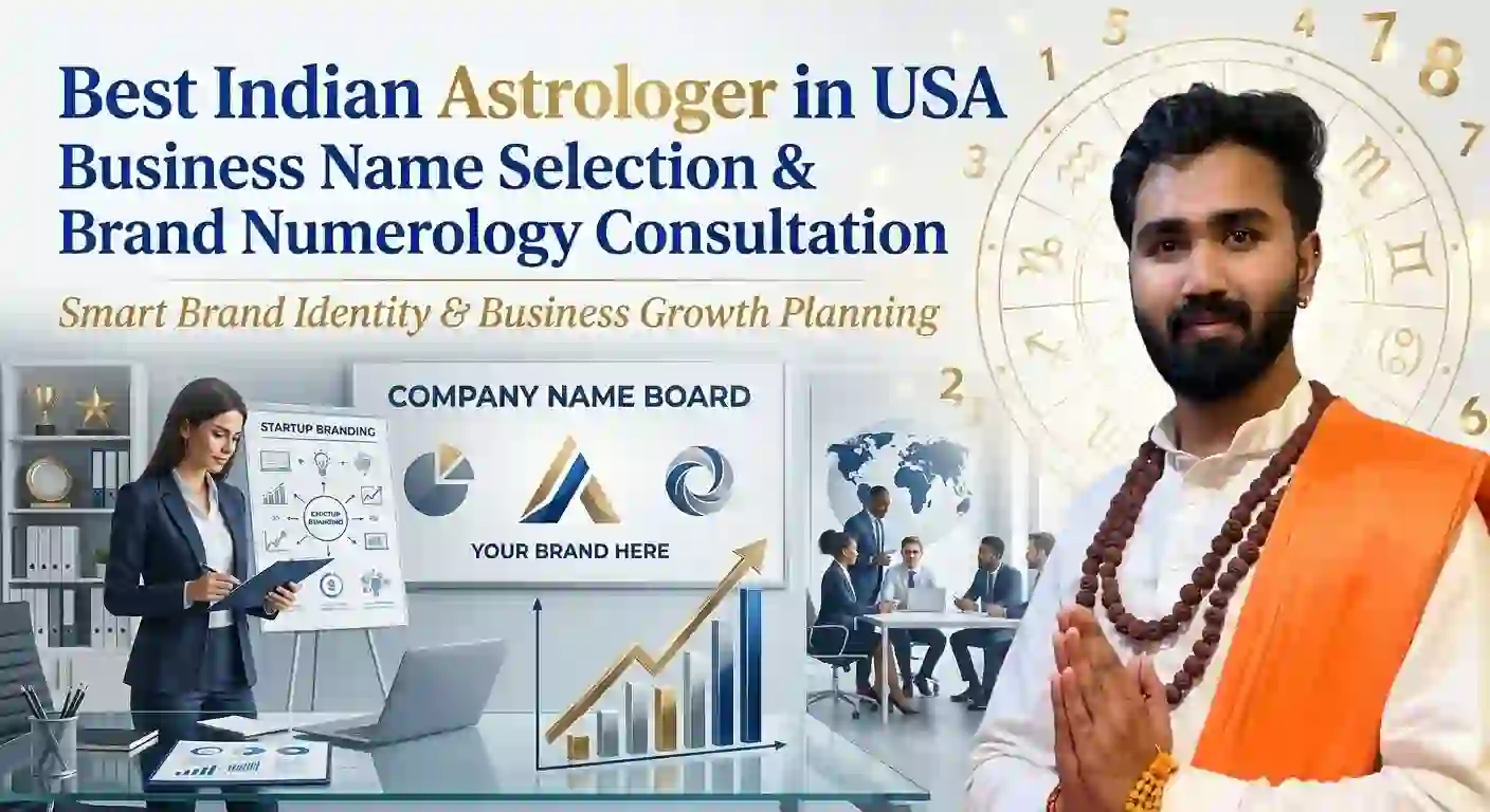 Best Indian Astrologer in USA: Business Name Selection & Brand Numerology Consultation