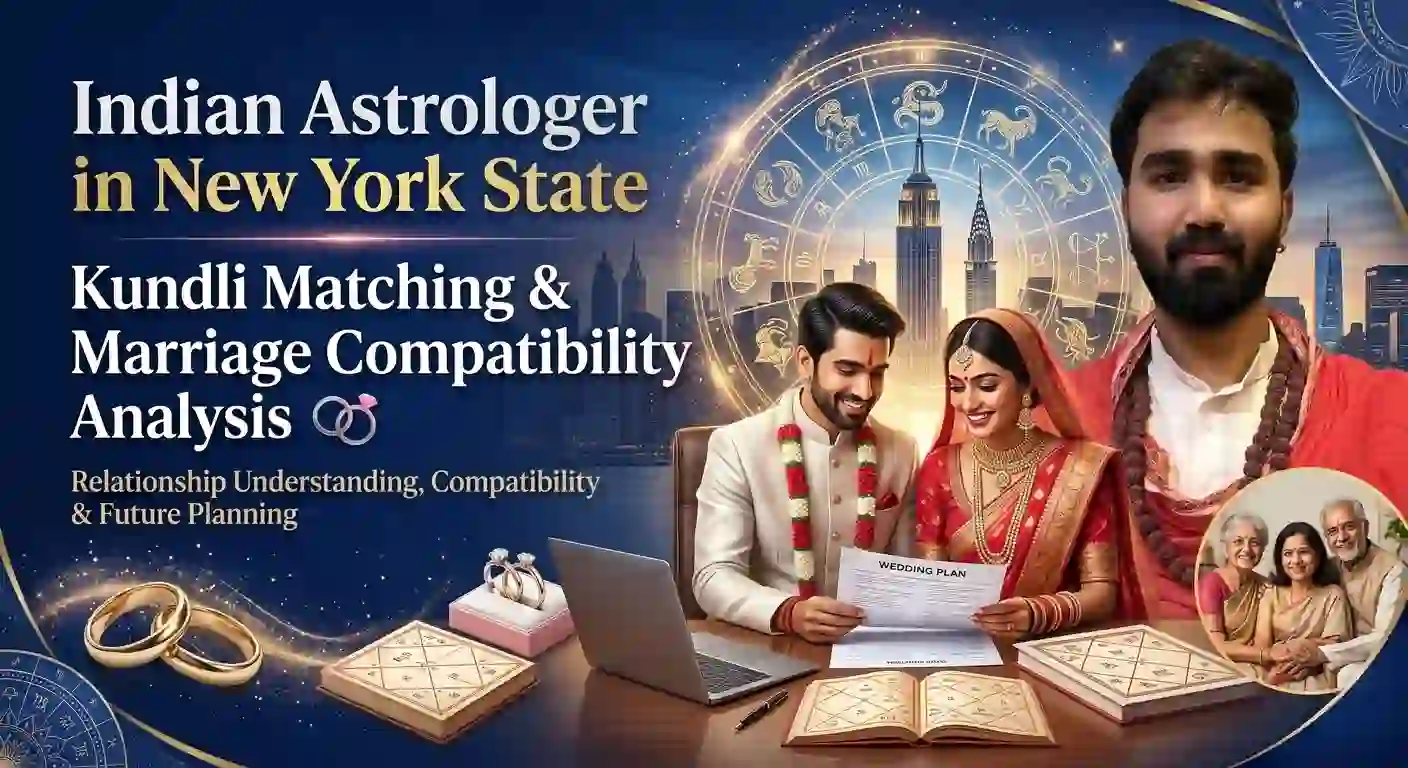 Indian Astrologer in New York State for Kundli Matching & Marriage Compatibility Analysis